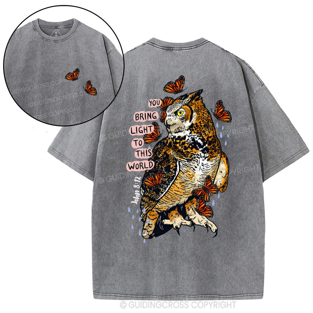 You Bring Light To This World Christian Washed T-Shirt