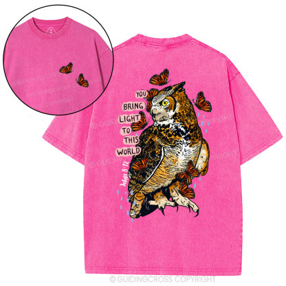 You Bring Light To This World Christian Washed T-Shirt