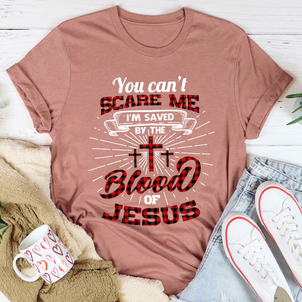 You Can Not Scare Me Christian T-Shirt