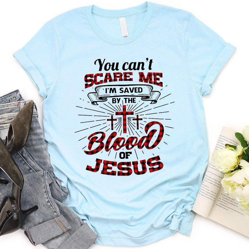 You Can Not Scare Me Christian T-Shirt