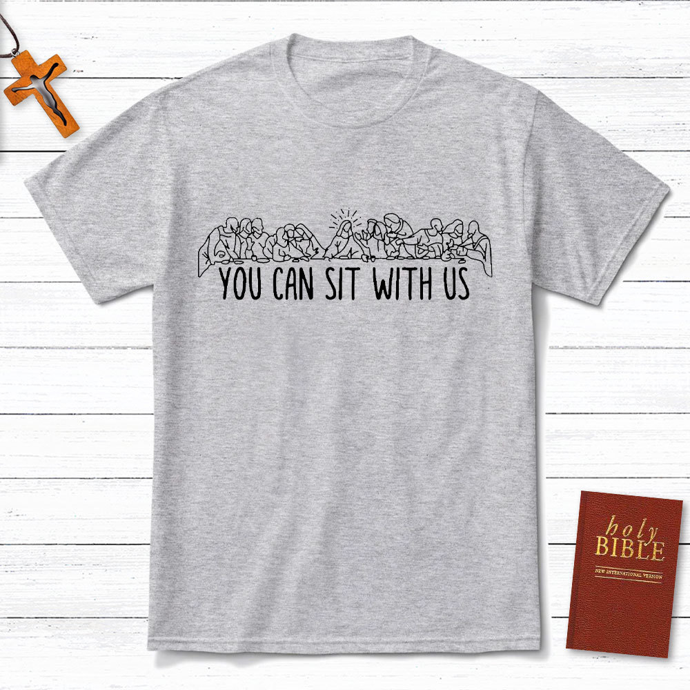 You Can Sit With Us Christian T-Shirt