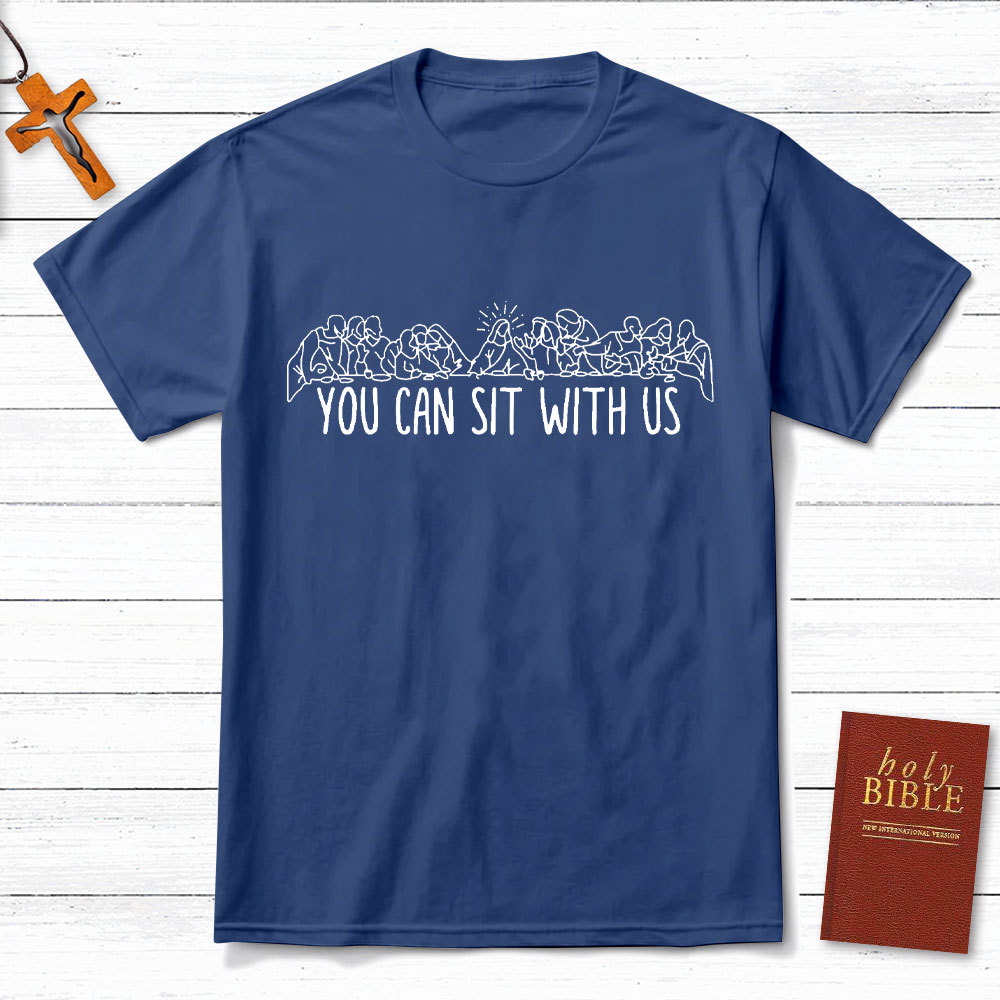 You Can Sit With Us Christian T-Shirt