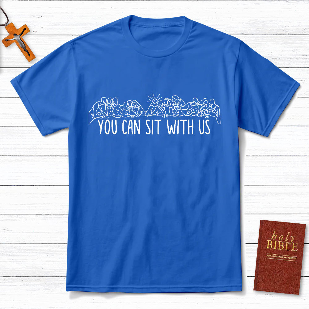 You Can Sit With Us Christian T-Shirt