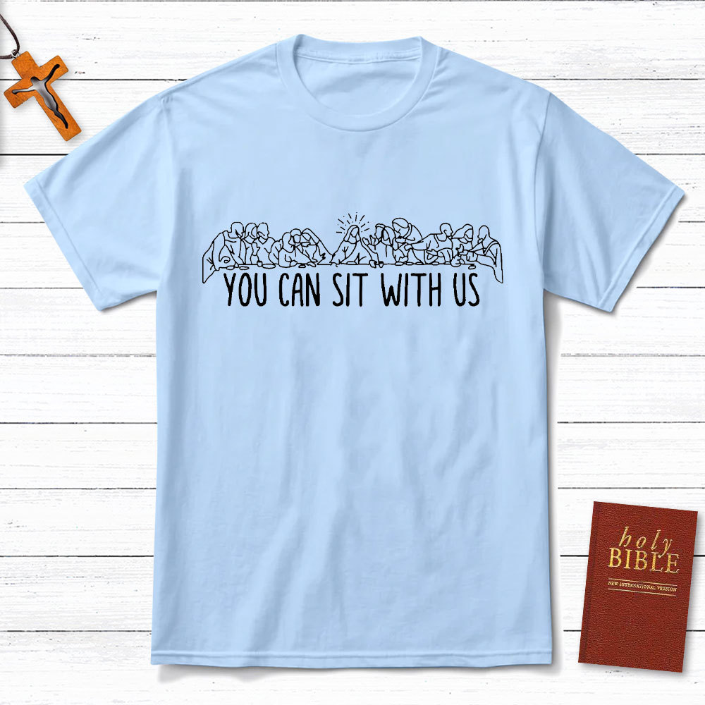 You Can Sit With Us Christian T-Shirt