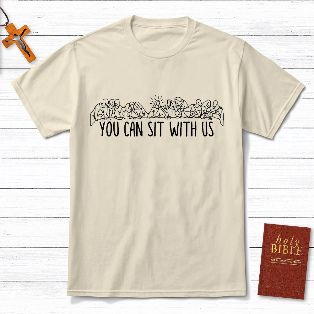 You Can Sit With Us Christian T-Shirt