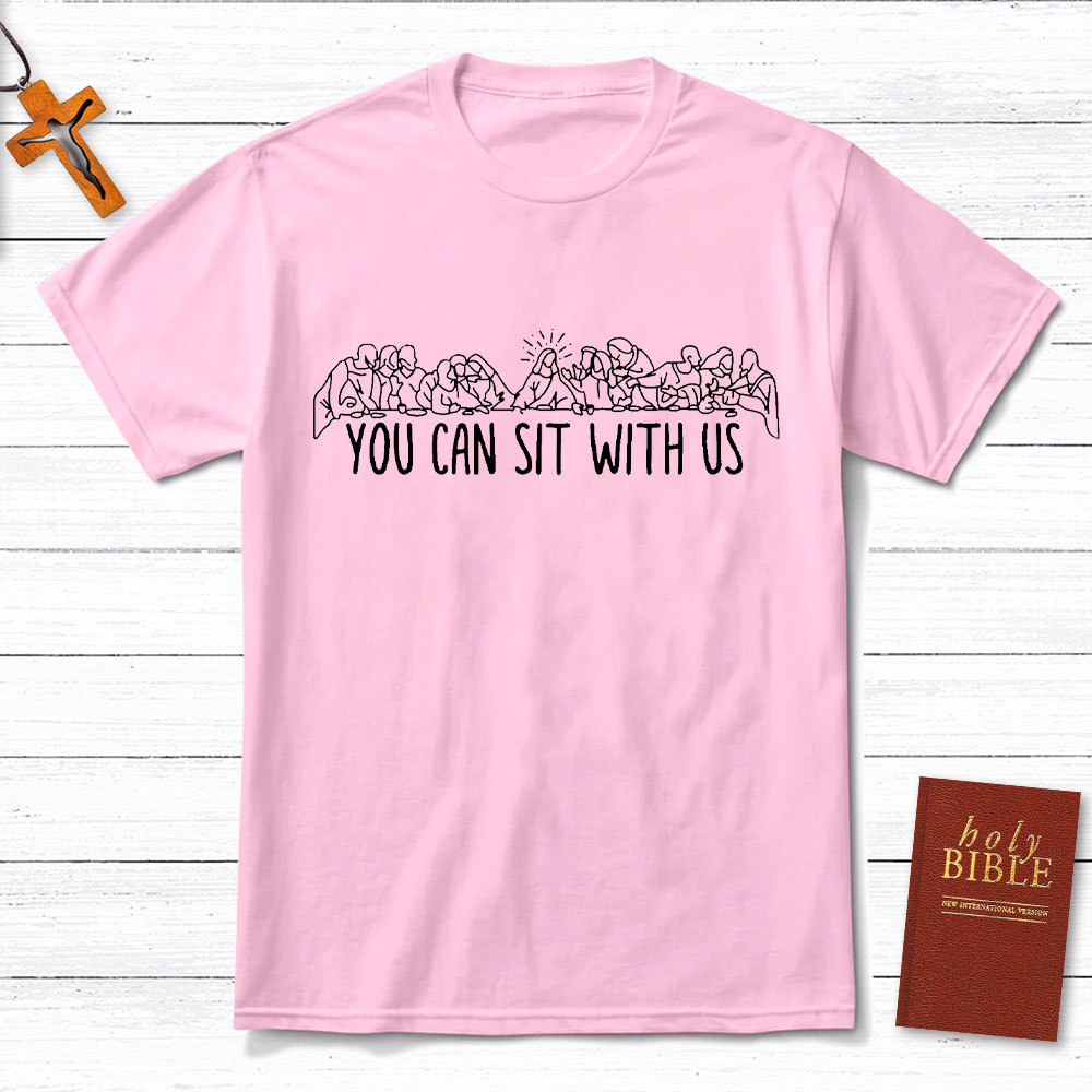 You Can Sit With Us Christian T-Shirt
