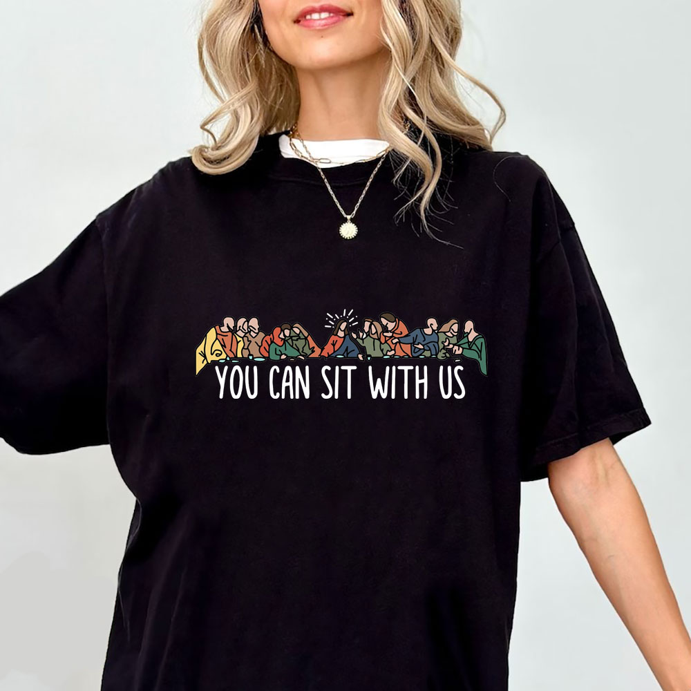 You Can Sit With Us Christian T-Shirt