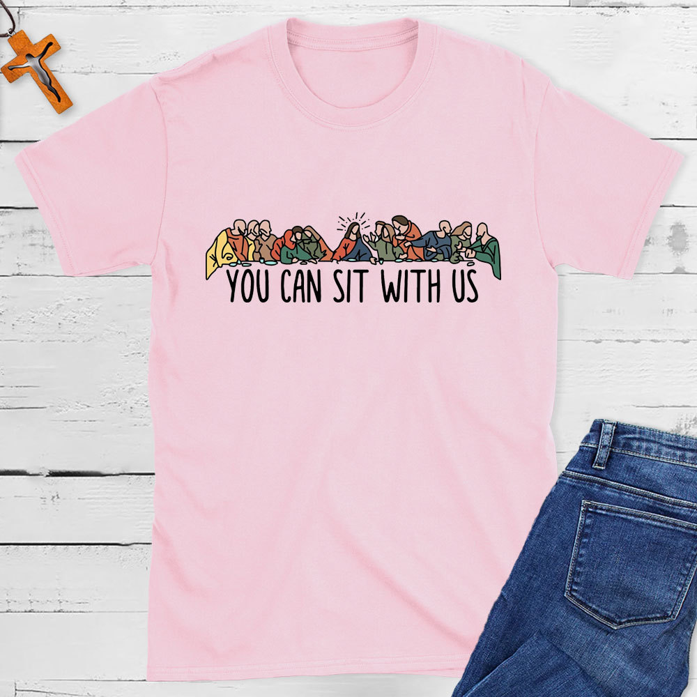 You Can Sit With Us Christian T-Shirt