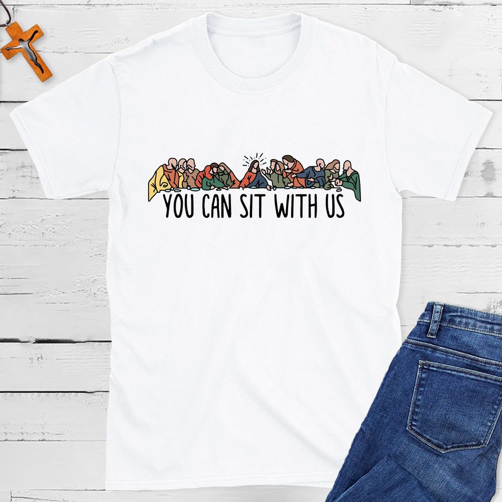 You Can Sit With Us Christian T-Shirt