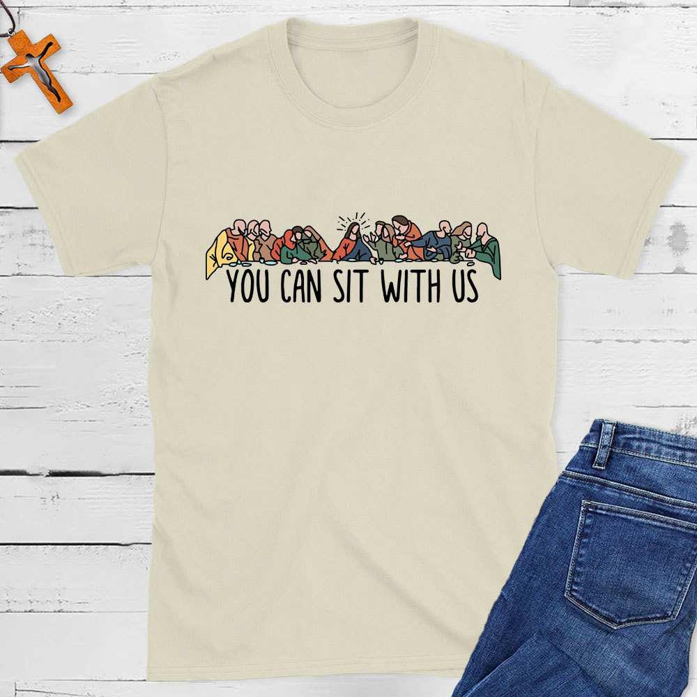 You Can Sit With Us Christian T-Shirt