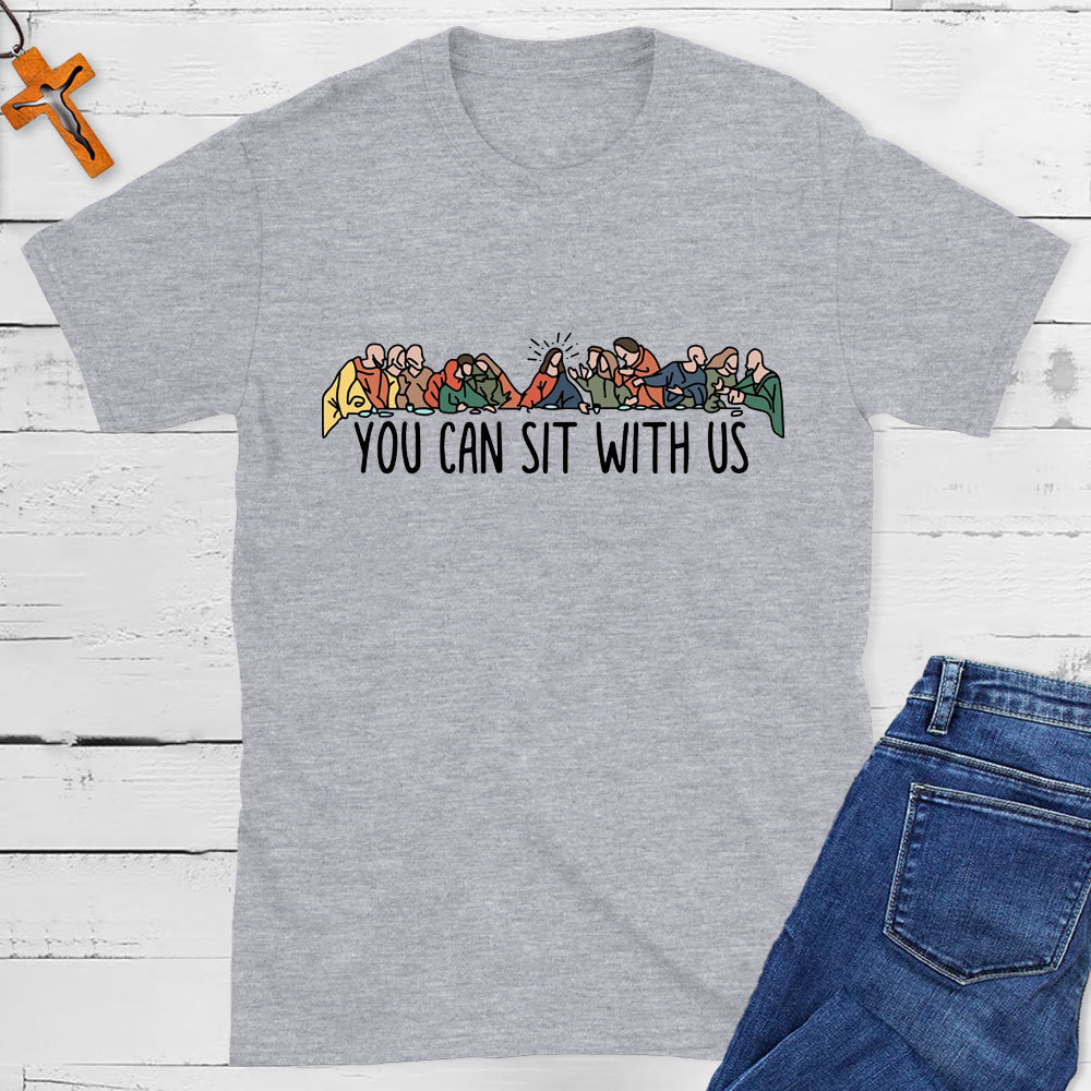 You Can Sit With Us Christian T-Shirt