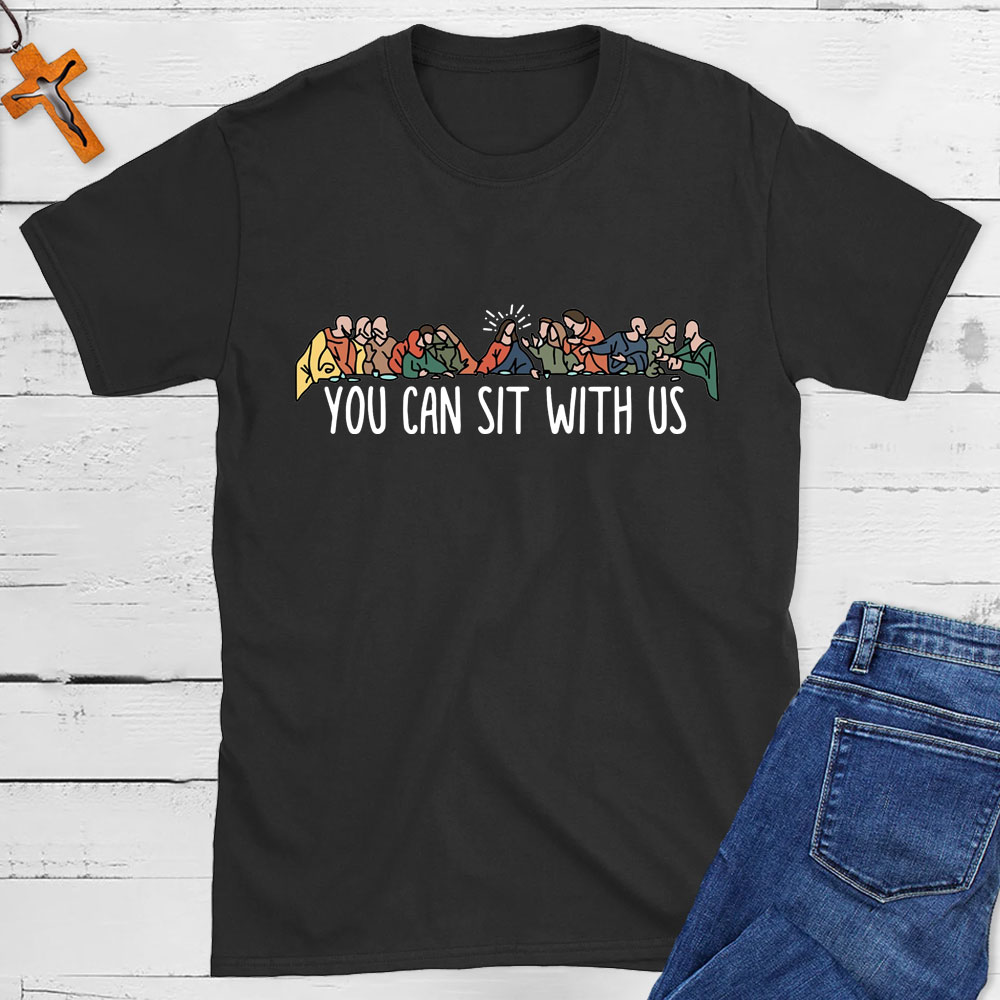 You Can Sit With Us Christian T-Shirt