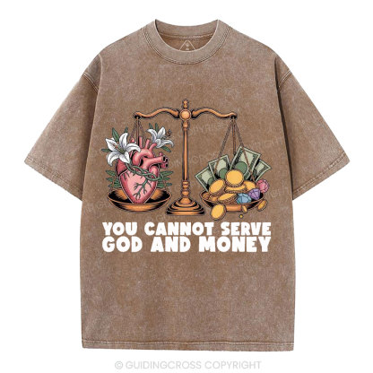 You Cannot Serve God And Money Christian Washed T-Shirt