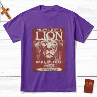 You Have Got A Lion Christian T-Shirt