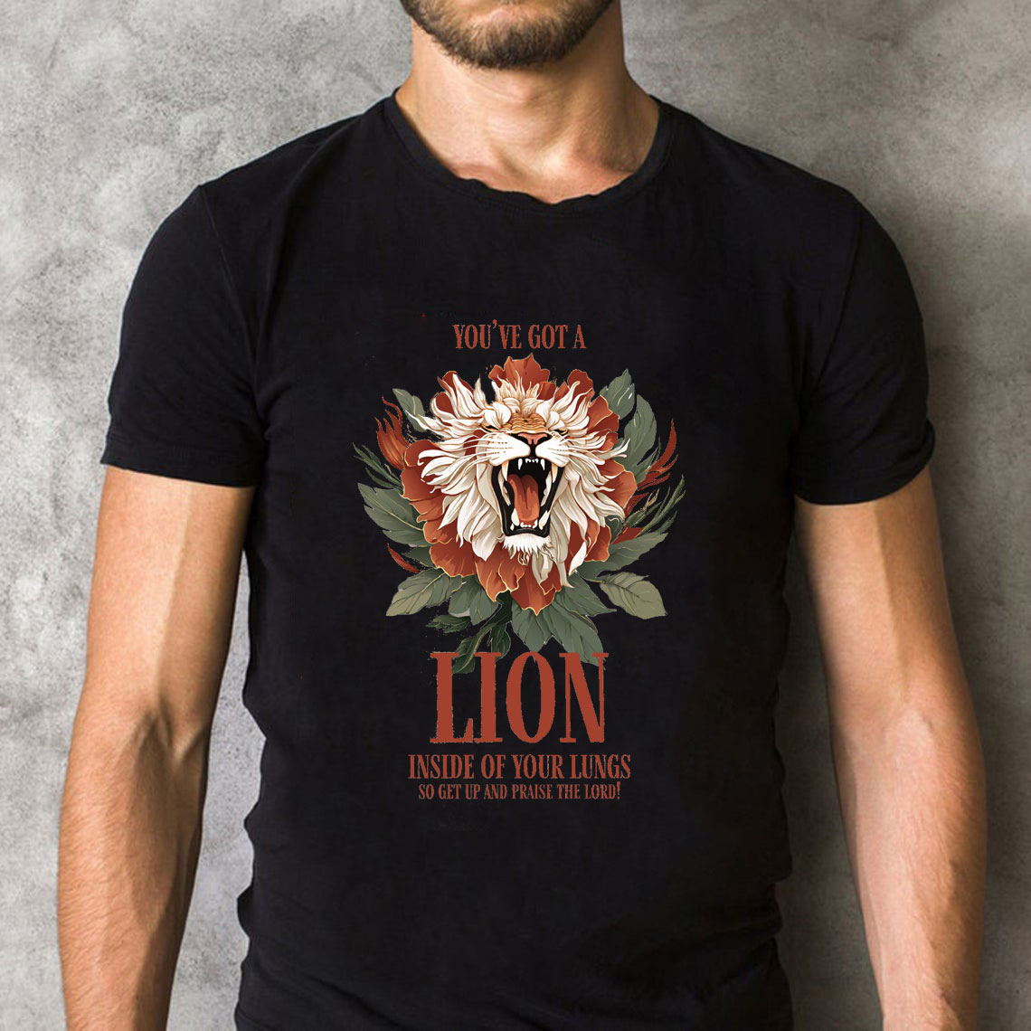 You Have Got A Lion Christian T-Shirt