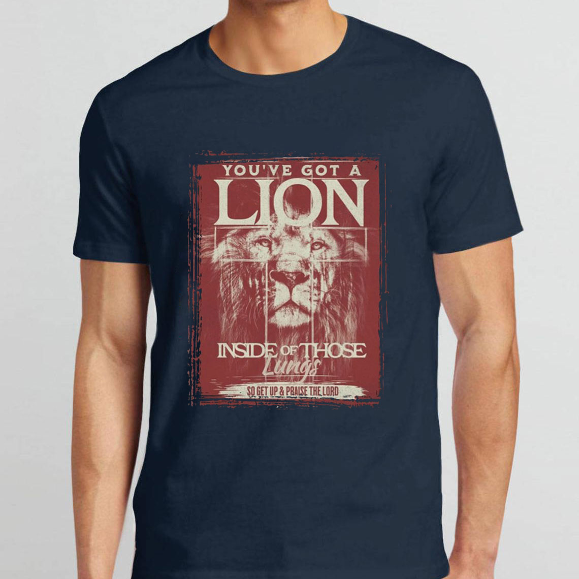 You Have Got A Lion Christian T-Shirt