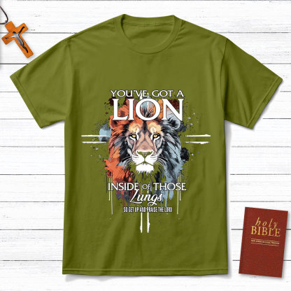 You Have Got A Lion Christian T-Shirt