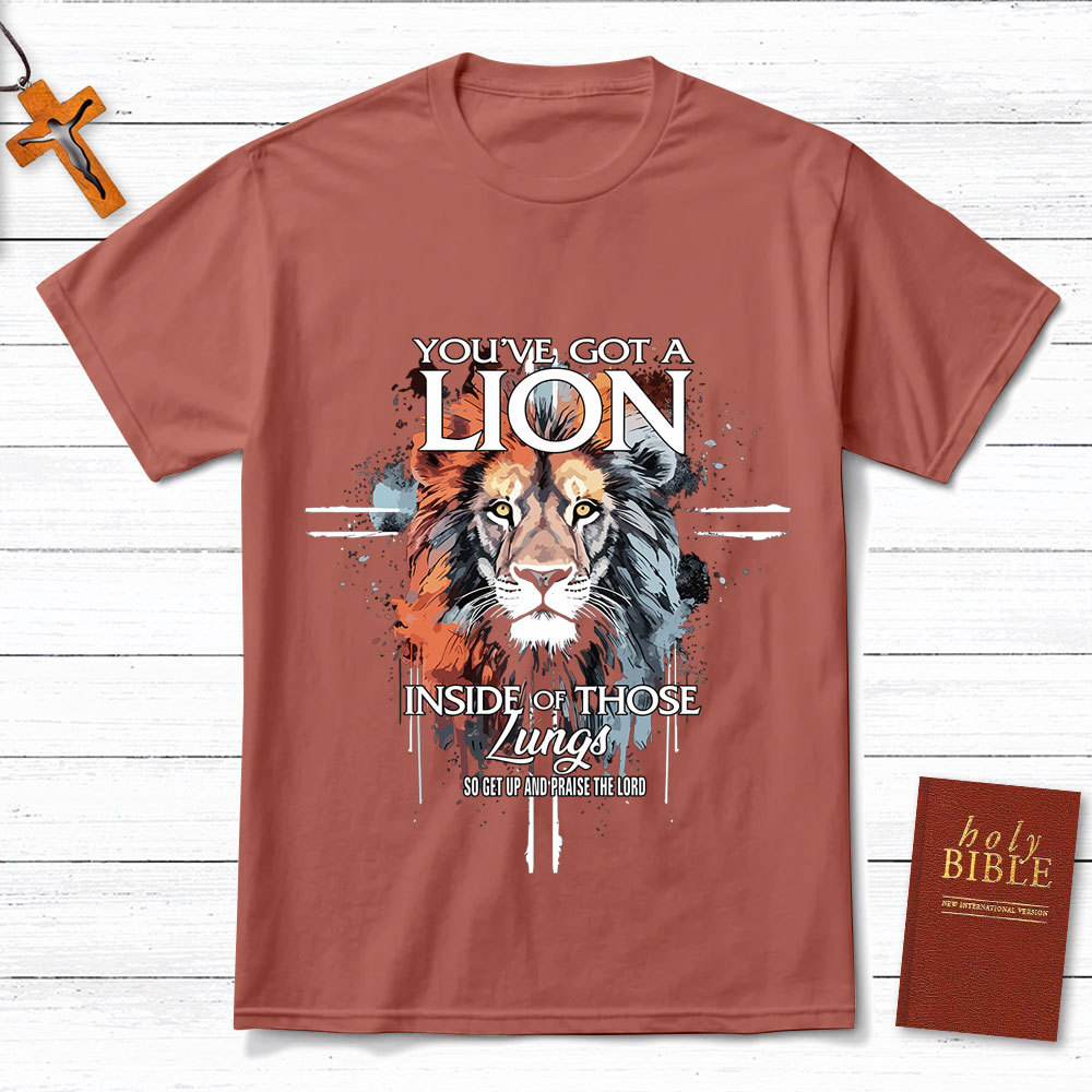 You Have Got A Lion Christian T-Shirt