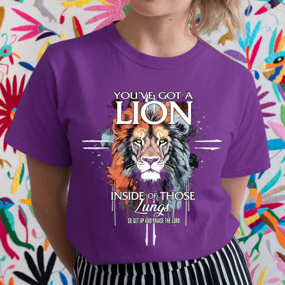 You Have Got A Lion Christian T-Shirt