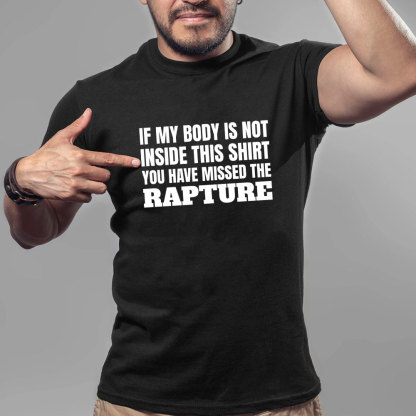 You Have Missed The Rapture Christian T-Shirt