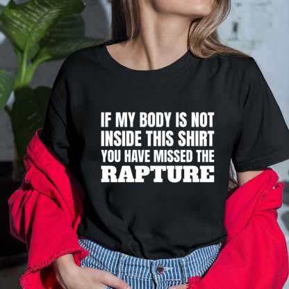 You Have Missed The Rapture Christian T-Shirt