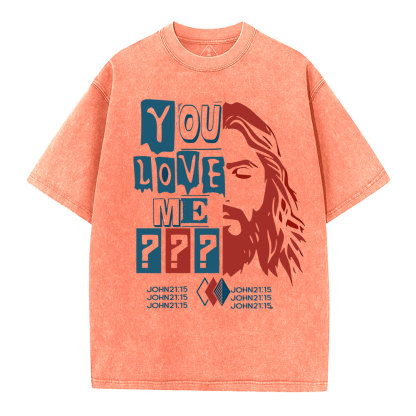 You Love Me Christian Washed T-Shirt