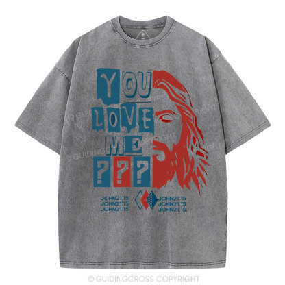You Love Me Christian Washed T-Shirt