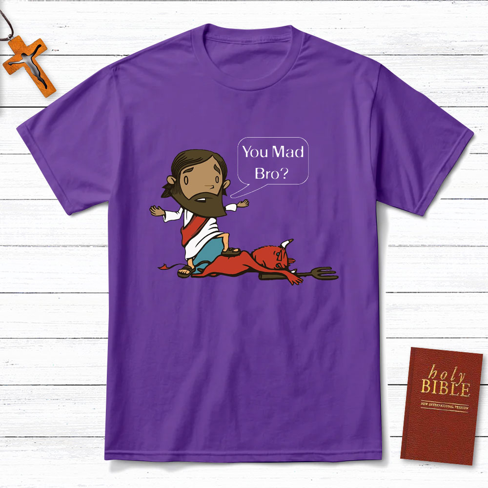 You Mad Bro Christian T-Shirt