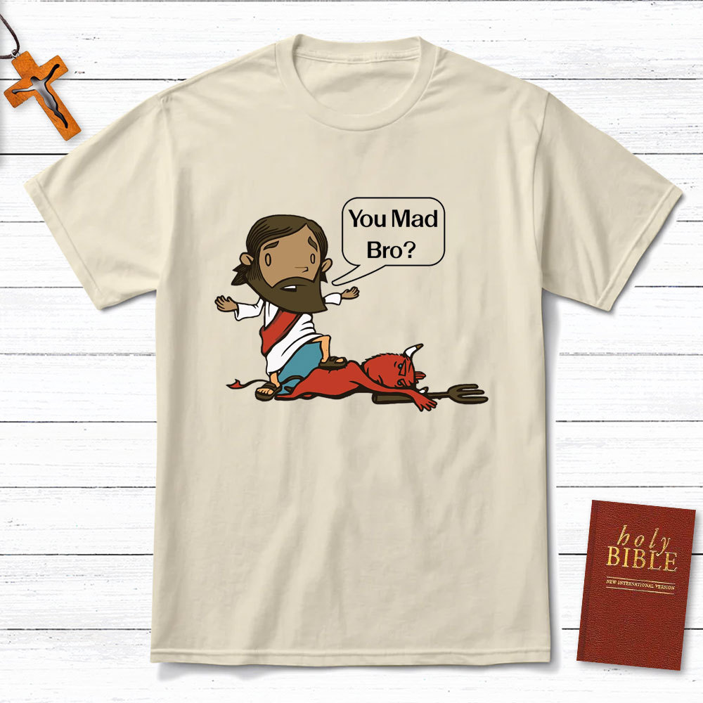 You Mad Bro Christian T-Shirt
