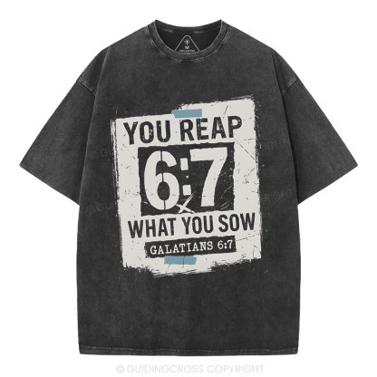 You Reap What You Sow Chrsitian Washed T-Shirt