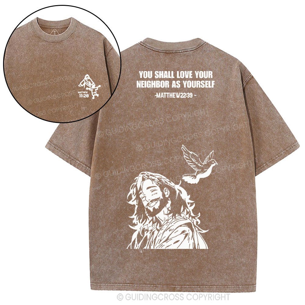 You Shall Love Your Neighbor Christian Washed T-Shirt