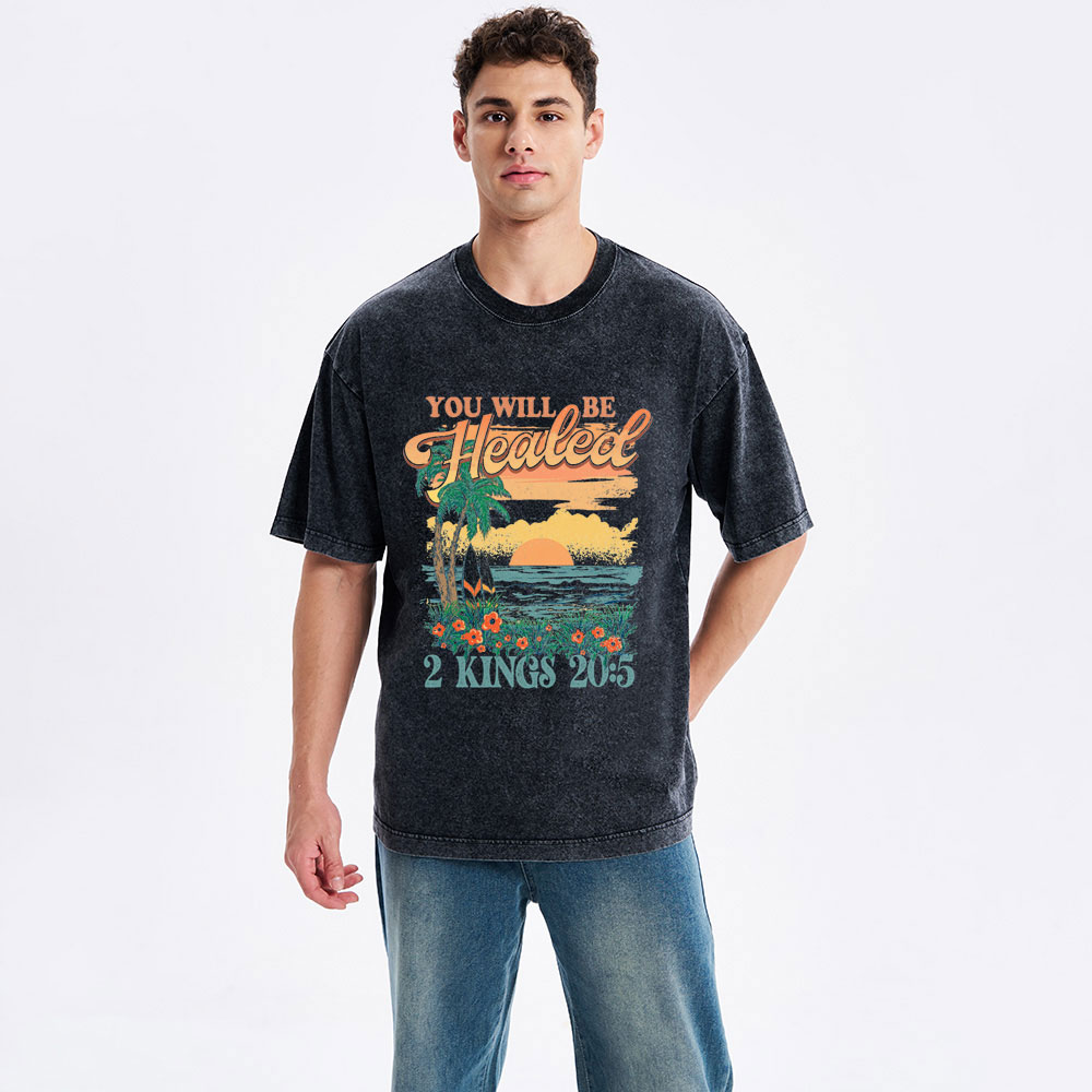 You Will Be Healed Christian Washed T-Shirt