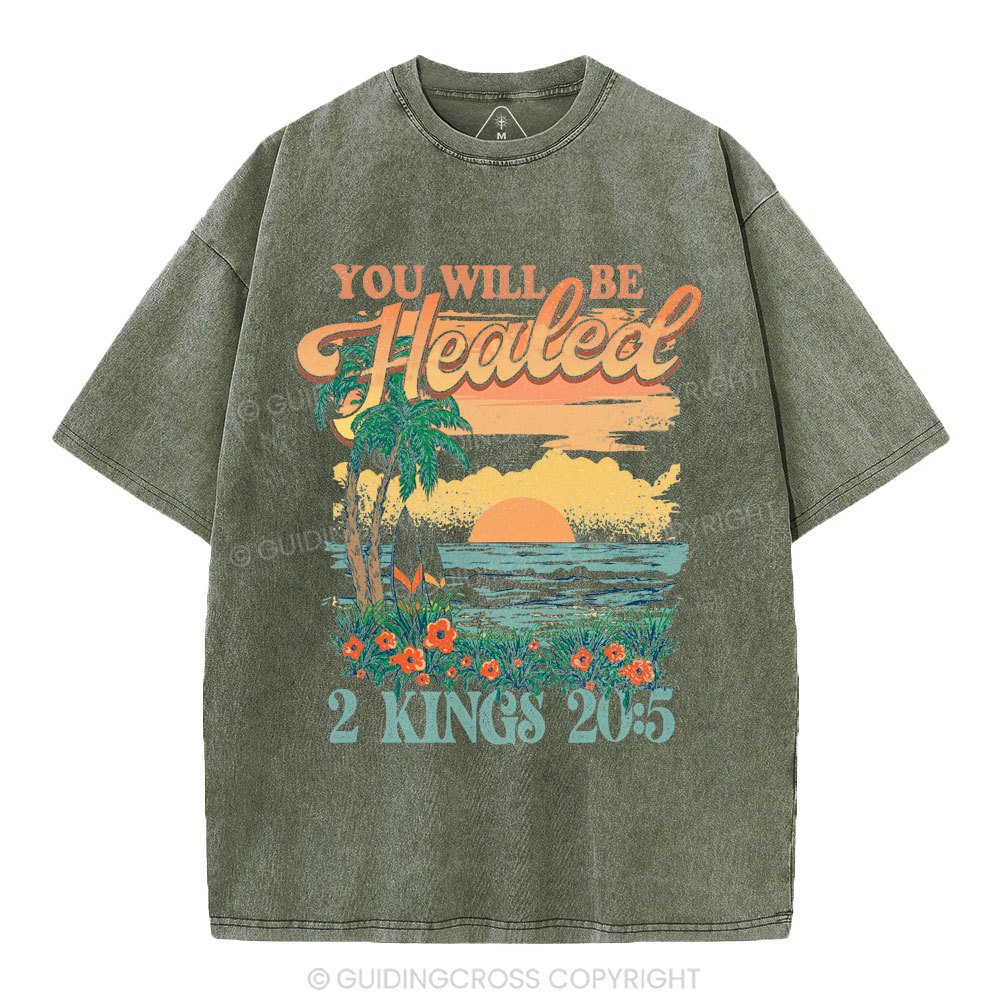 You Will Be Healed Christian Washed T-Shirt