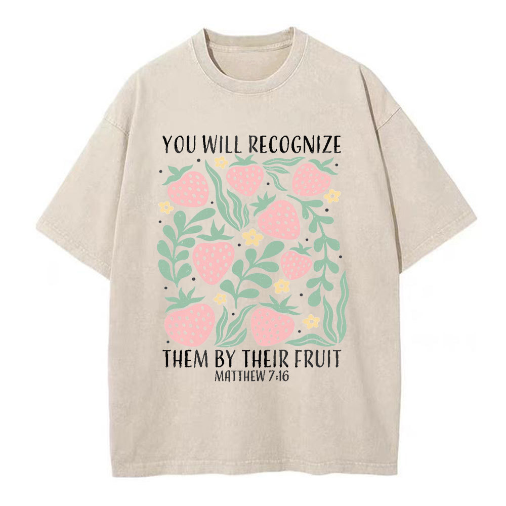 You Will Recogning Them By Their Fruit Christian Washed T-Shirt