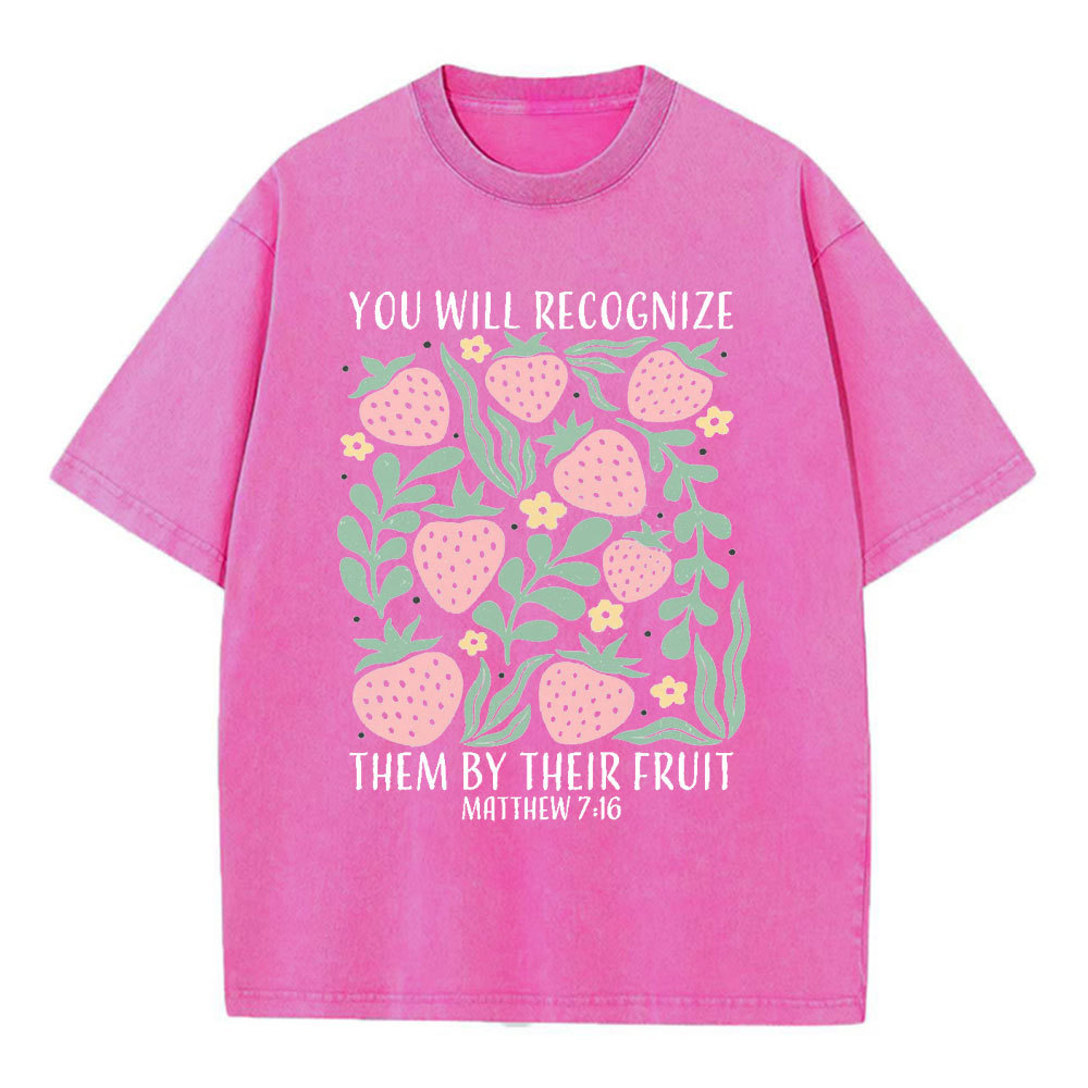 You Will Recogning Them By Their Fruit Christian Washed T-Shirt