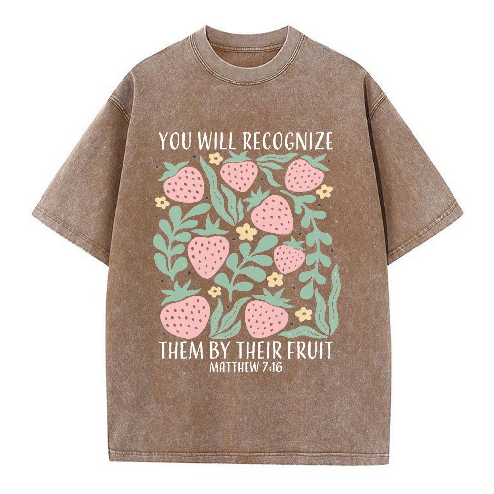 You Will Recogning Them By Their Fruit Christian Washed T-Shirt