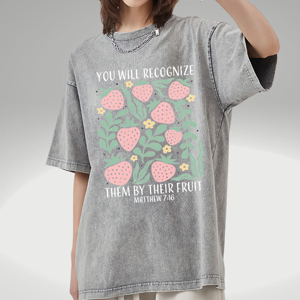You Will Recogning Them By Their Fruit Christian Washed T-Shirt