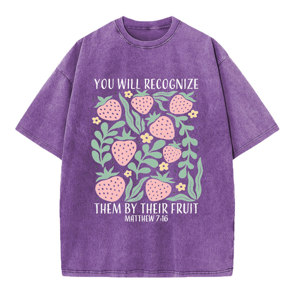 You Will Recogning Them By Their Fruit Christian Washed T-Shirt