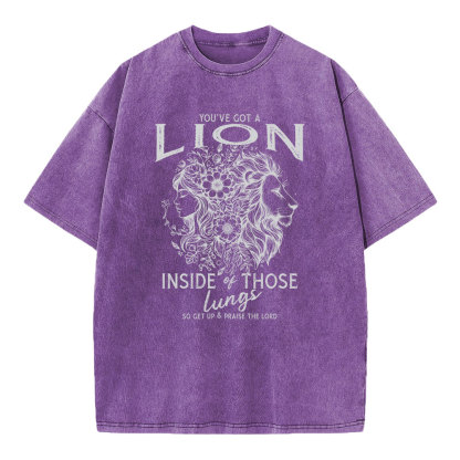 You're Got A Lion Inside Of Those Lungs Christian Washed T-Shirt