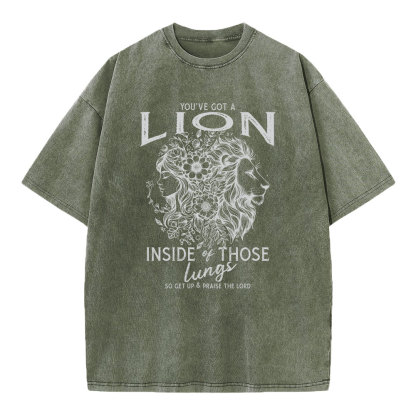 You're Got A Lion Inside Of Those Lungs Christian Washed T-Shirt
