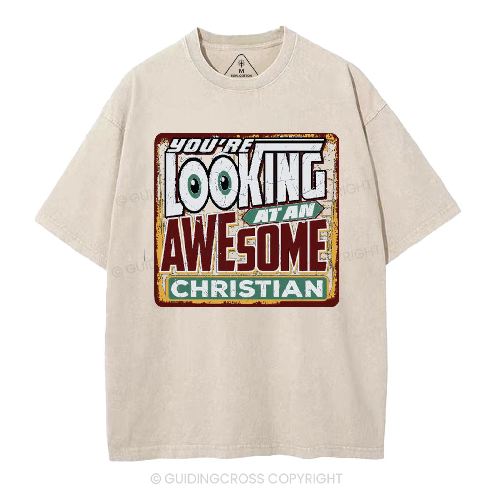 You're Looking At An Awesome Christian Christian Washed T-Shirt