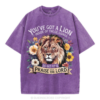 You've Got A Lion Inside Of Those Lungs Christian Washed T-Shirt