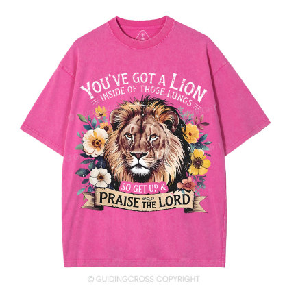 You've Got A Lion Inside Of Those Lungs Christian Washed T-Shirt