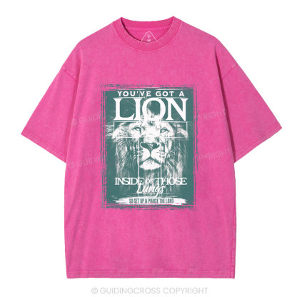 You've Got A Lion Inside Of Those Lungs Christian Washed T-Shirt