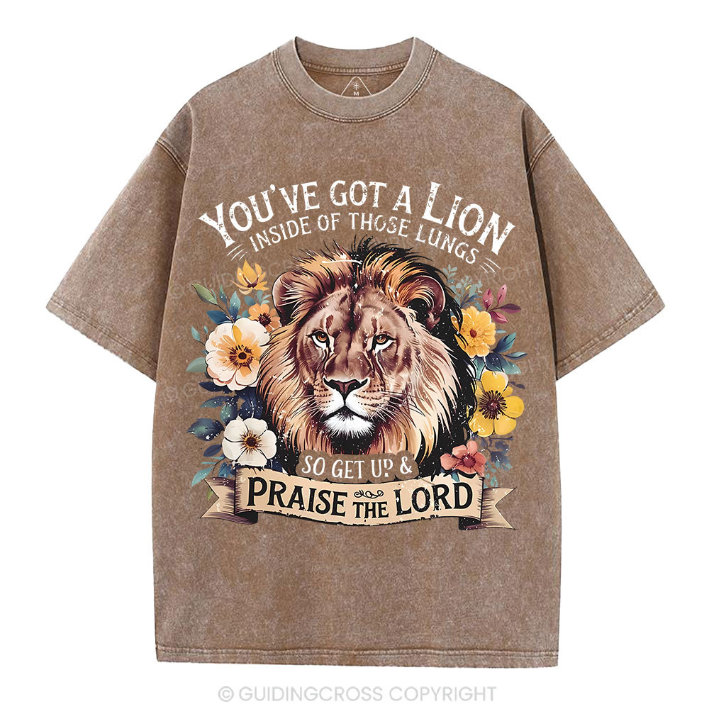You've Got A Lion Inside Of Those Lungs Christian Washed T-Shirt