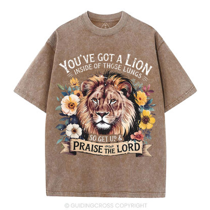 You've Got A Lion Inside Of Those Lungs Christian Washed T-Shirt