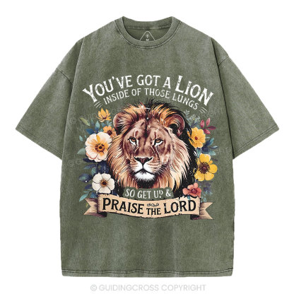 You've Got A Lion Inside Of Those Lungs Christian Washed T-Shirt