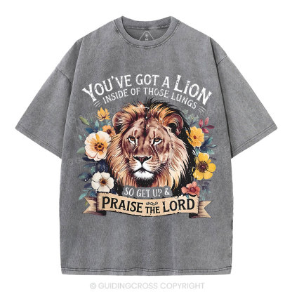 You've Got A Lion Inside Of Those Lungs Christian Washed T-Shirt