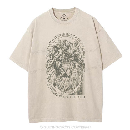 You've Got A Lion Inside Of Those Lungs Christian Washed T-Shirt