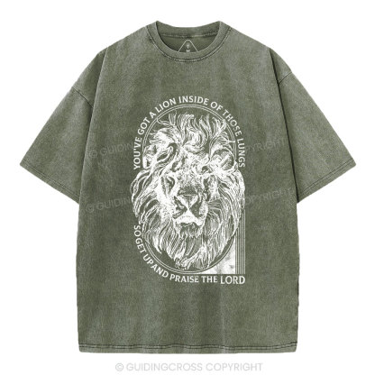 You've Got A Lion Inside Of Those Lungs Christian Washed T-Shirt